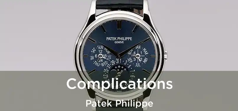  Complications Patek Philippe