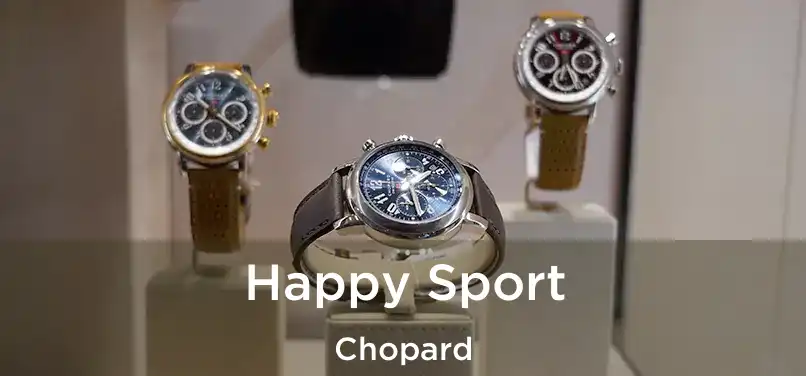  Happy Sport Chopard