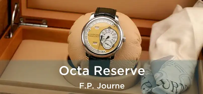  Octa Reserve F.P. Journe
