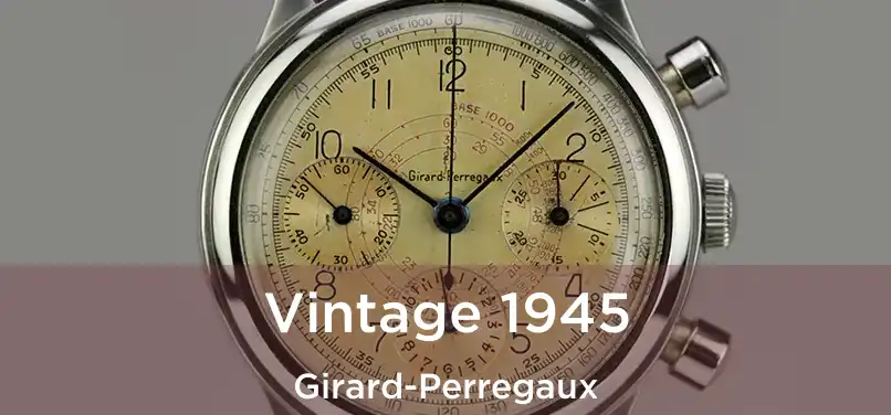  Vintage 1945 Girard-Perregaux